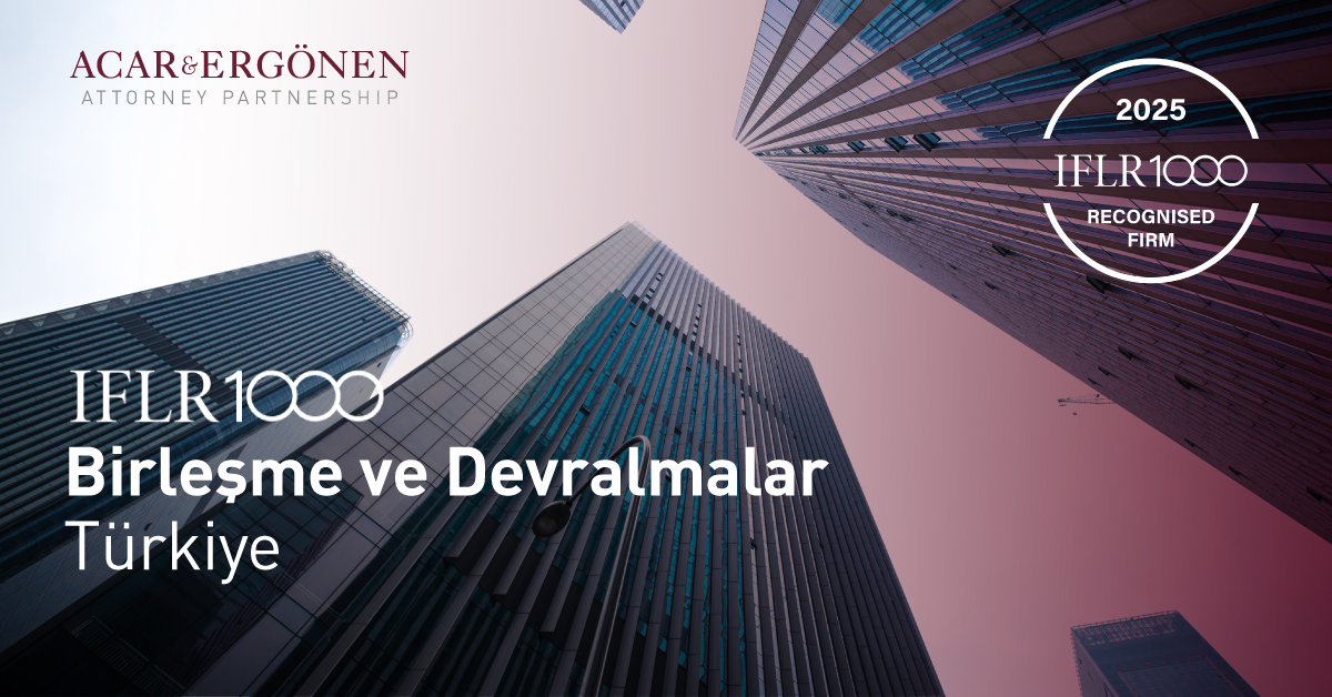 IFLR1000 Tarafından Birleşme ve Devralmalar (M&A) Alanında Sıralamalarda Yer Almış Olduğumuzu Paylaşmaktan Mutluluk Duyuyoruz