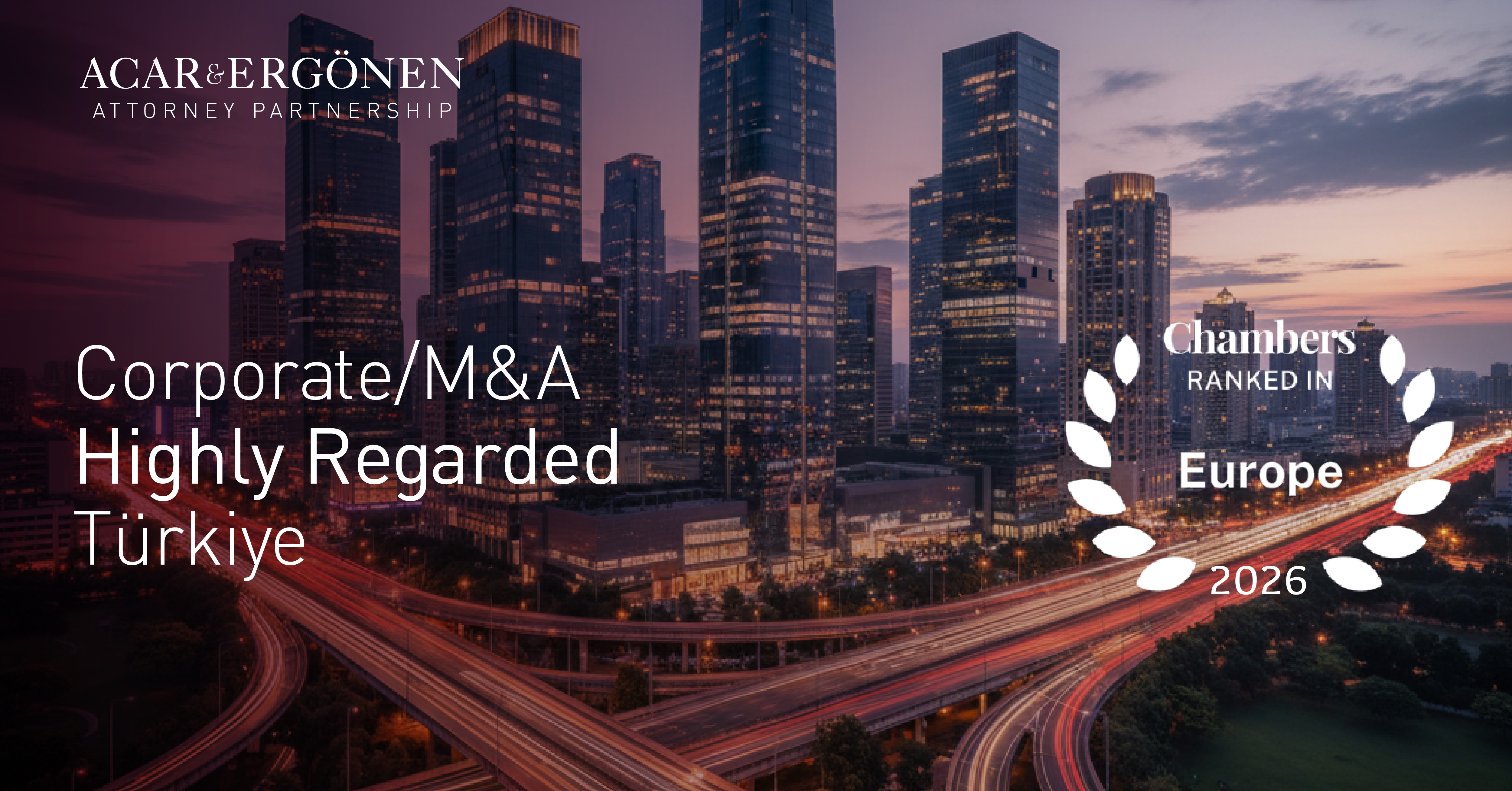 We Are Delighted to Share That Acar & Ergönen Has Been Ranked in “Corporate/M&A: Highly Regarded” in the Chambers Europe Guide