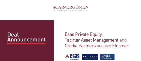 Esas Private Equity, Tacirler Portföy, and Credia Partners are acquiring Flormar